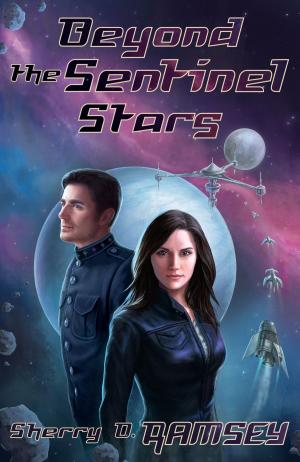 Cover of the book Beyond the Sentinel Stars by E. C. Bell, Axel Howerton, Sherry D. Ramsey, Christopher Hoare, Pat Flewwelling