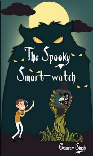 Cover of the book The Spooky Smart - Watch by Ram aur Shyam