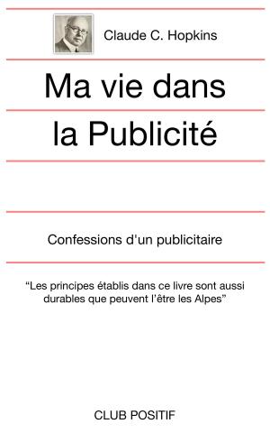 Cover of the book Ma vie dans la publicité by Cyril Godefroy