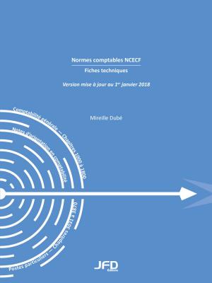 Cover of the book Normes comptables NCECF : fiches techniques, version mise à jour au 1er janvier 2018 by Sébastien Bouthiller