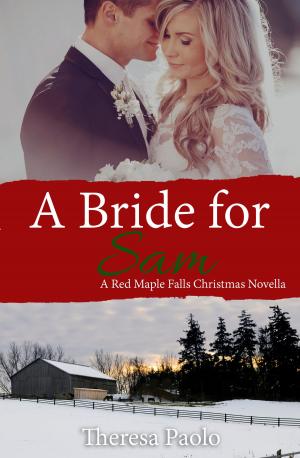 Cover of A Bride for Sam (A Red Maple Falls Christmas Wedding Novella)