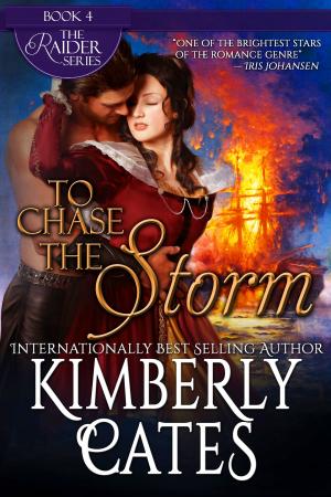 Cover of the book To Chase the Storm by Kimberly Cates