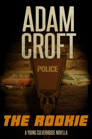 Cover of the book The Rookie by Adam Croft