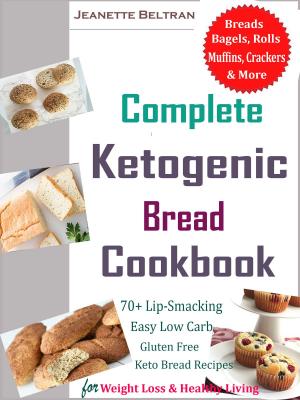 Cover of the book Complete Ketogenic Bread Cookbook by Alma Moretti