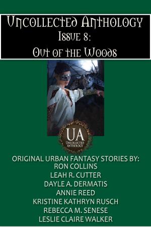 Cover of the book Out of the Woods by Mark Leslie, DeAnna Knippling, Kevin J. Anderson, Neil Peart, Ryan M. Williams, Dayle A. Dermatis, Karen McCullough, Dawn Blair, Robert Jeschonek, Kate MacLeod, Kristine Kathryn Rusch