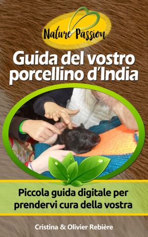 Cover of the book Guida del vostro porcellino d’India by Cristina Rebiere