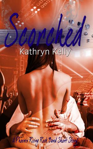 Cover of the book Scorched by Kathryn Kelly