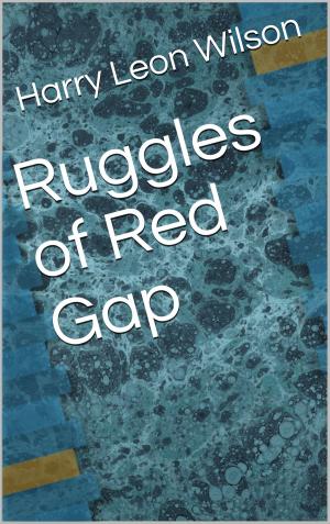 Cover of the book Ruggles of Red Gap by Ulric Barthe