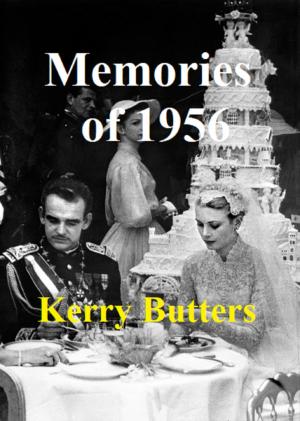 Cover of the book Memories of 1956. by Kerry Butters