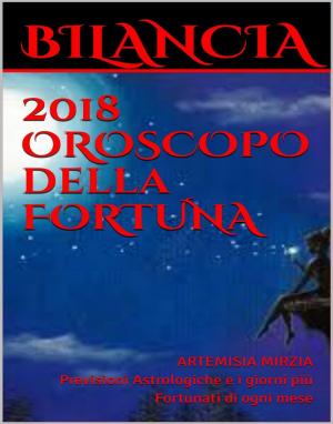 Book cover of BILANCIA 2018 OROSCOPO della FORTUNA