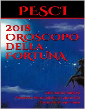 Book cover of PESCI 2018 OROSCOPO della FORTUNA