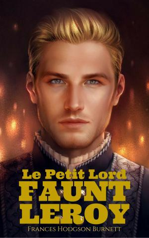bigCover of the book Le Petit Lord Fauntleroy by 