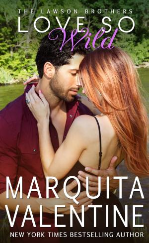 Cover of the book Love So Wild by Marquita Valentine