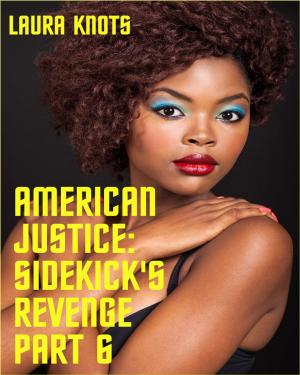 Book cover of American Justice: Sidekick's Revenge Part 6