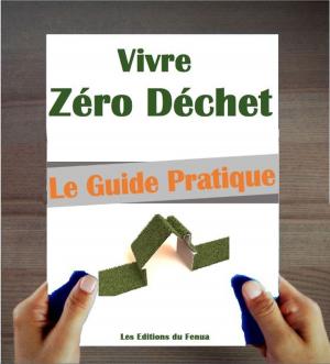 Cover of the book Vivre Zéro Déchet : Le Manuel pratique pour bien démarrer by Sandrine Martinez
