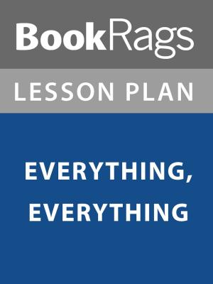 Cover of the book Lesson Plan: Everything, Everything by Gino Arcaro