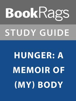 Cover of the book Summary & Study Guide: Hunger: A Memoir of My Body by Cammen Chan