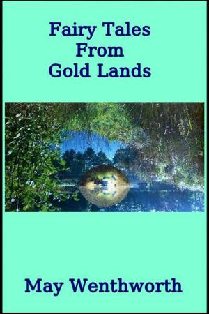 Cover of the book Fairy Tales from Gold Lands by J. U. Giesy