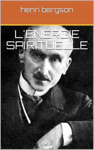 Cover of the book l'energie spirituelle by Étienne de La Boétie, Editions Bossard traducteur