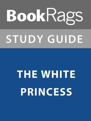 Cover of the book Summary & Study Guide: The White Princess by BookRags