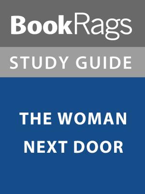 Cover of the book Summary & Study Guide: The Woman Next Door by BookRags