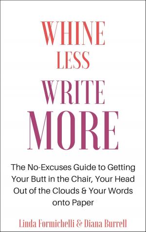 Cover of the book Whine Less, Write More by Gene Zannetti