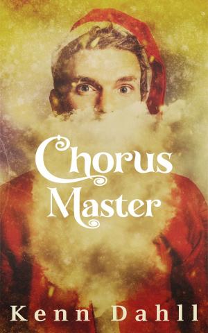Cover of the book Chorus Master by Sidonie Spice