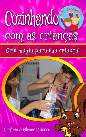 Cover of the book Cozinhando com as crianças by Rebecca Jones