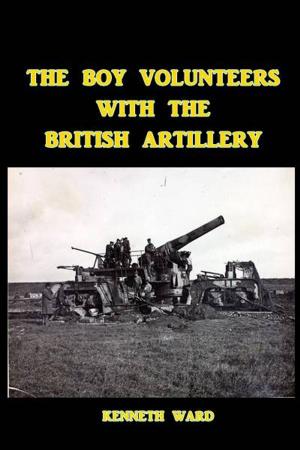 Cover of the book The Boy Volunteers with the British Artillery by Rex Beach