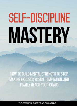 Cover of the book SELF-DISCIPLINE MASTERY by Aaron Kennard
