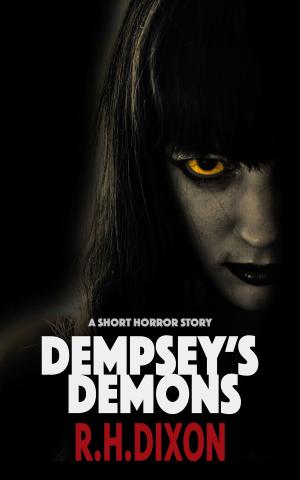 Cover of the book Dempsey's Demons (A Short Horror Story) by Charline Quarré