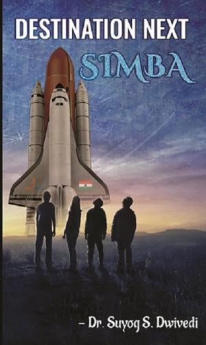 Cover of the book DESTINATION NEXT-SIMBA by Sourabh Badve