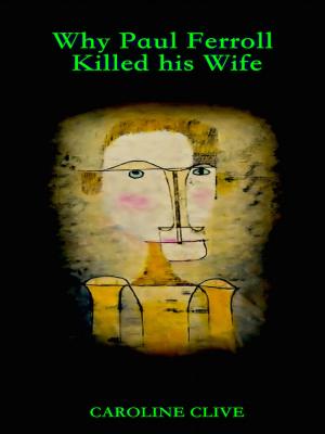 Cover of the book Why Paul Ferroll Killed His Wife by Kenneth Grahame