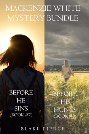 Book cover of Mackenzie White Mystery Bundle: Before He Sins (#7) and Before He Hunts (#8)