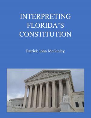 Cover of the book Interpreting Florida's Constitution by Ernst-Dieter Bösche