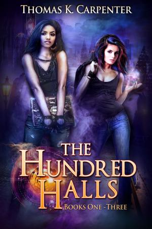 Cover of the book The Hundred Halls (Books 1-3) by Thomas K. Carpenter, Daniel Arenson, Jacqueline Druga