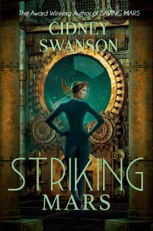 Cover of the book Striking Mars by Cidney Swanson