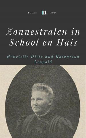 Cover of the book Zonnestralen in School en Huis by Anonymous