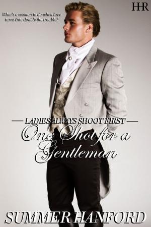 Cover of the book One Shot for a Gentleman by Summer Hanford