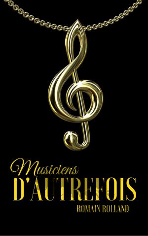 Cover of the book Musiciens d'Autrefois by Émile Zola