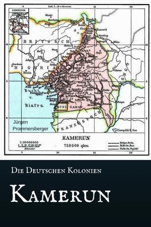 Cover of the book Die Deutschen Kolonien by Jürgen Prommersberger