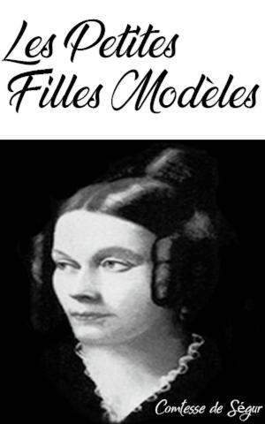 Cover of the book Les Petites Filles Modèles by Cary Fagan