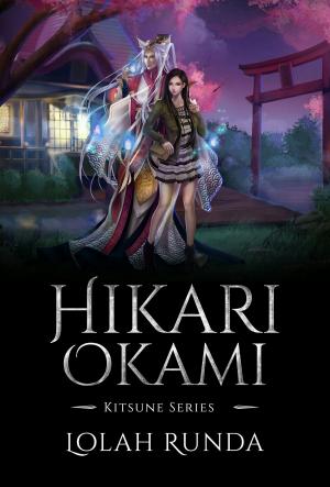 Cover of the book Hikari Okami: Kitsune Series by Harrison Lewis