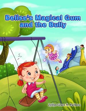 Cover of the book Delise's Magical Gum and the Bully by Jack Saunders
