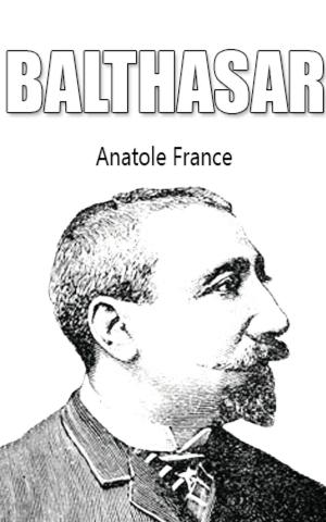 Cover of the book BALTHASAR by Anatole France