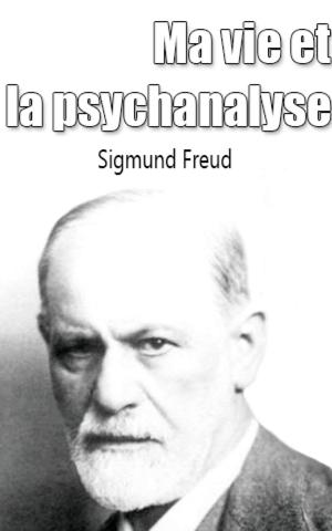 Book cover of Ma vie et la psychanalyse