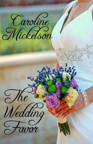 Cover of the book The Wedding Favor by Mia Frances