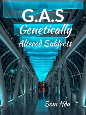 Cover of the book G.A.S: Genetically Altered Subjects by David Kirk