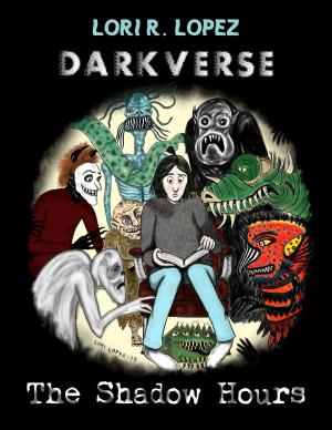 Cover of the book Darkverse: The Shadow Hours by Lori R. Lopez