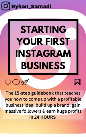 Cover of the book Starting your first Instagram business by Paul Cundell